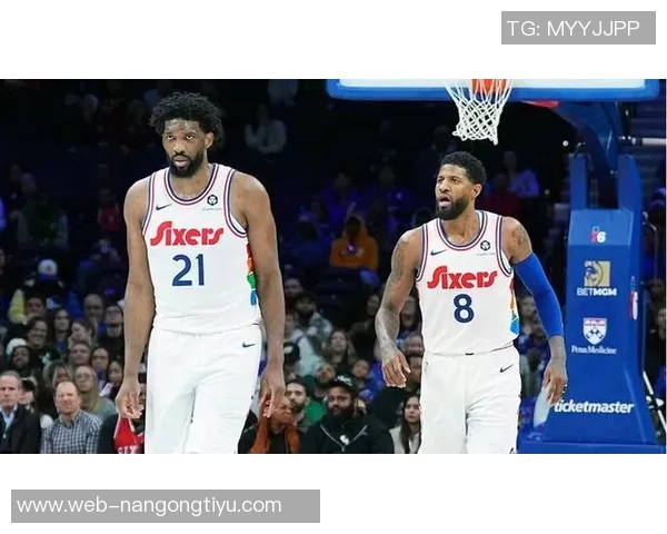 明天NBA杯76人对阵魔术恩比德出战成疑马克西乔治有望出场比赛