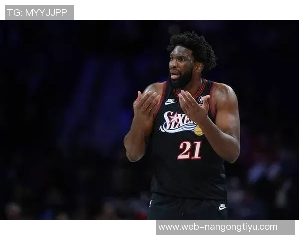 恩比德状态火热场均226分76人客战独行侠他大概率将出战